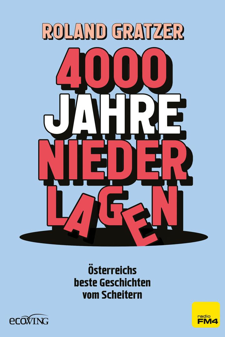 Buchcover von Roland Gratzer: 4000 Jahre Niederlagen