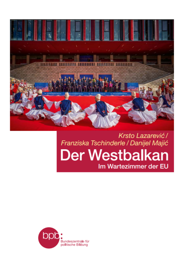 Krsto Lazarevic/Franziska Tschinderle/Danijel Majic: Der Westbalkan