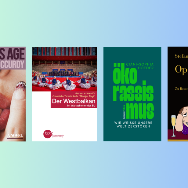 Vier Buchcover: „Half His Age“, „Der Westbalkan“, „Ökorassismus“ und „Opernball“.