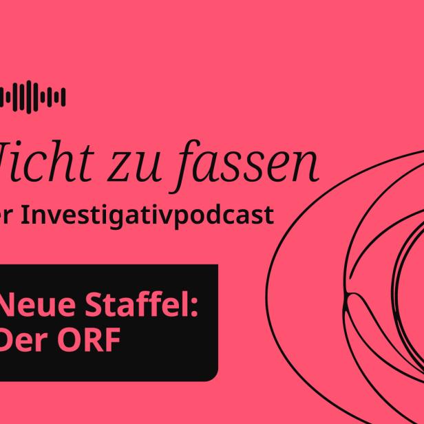 Banner für den ORF Podcast: Nicht zu fassen: Der Investigativpodcast